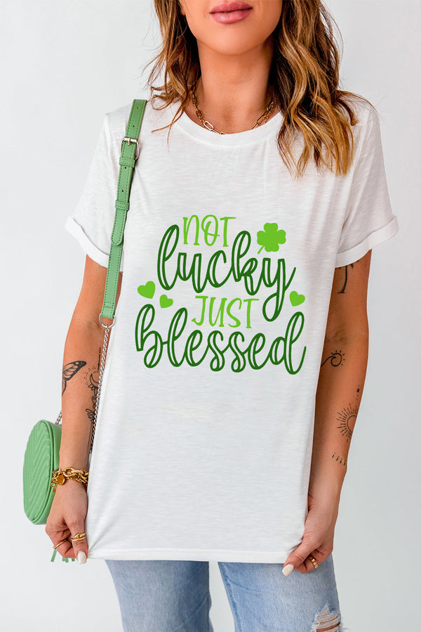 NOT LUCKY JUST BLESSED round neck white T-shirt with green lettering and casual style.