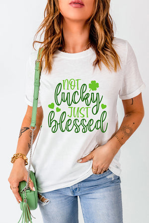 NOT LUCKY JUST BLESSED round neck t-shirt, basic style, slightly stretchy, white with green text design.